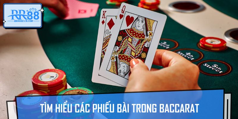 Tìm hiểu các phiếu bài trong Baccarat